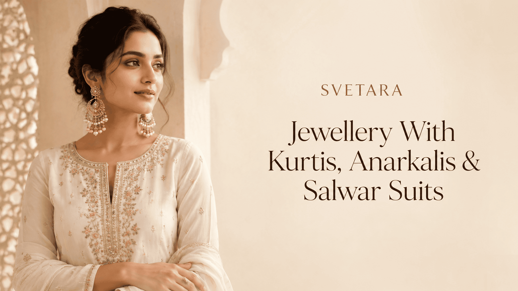 What Jewellery to Wear With a Kurti, Anarkali or Salwar Suit? Complete Styling Guide